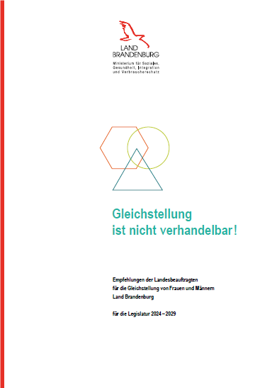 Empfehlungen der Landesbeauftragten für die Gleichstellung von Frauen und Männern Land Brandenburg für die Legislatur 2024–2029